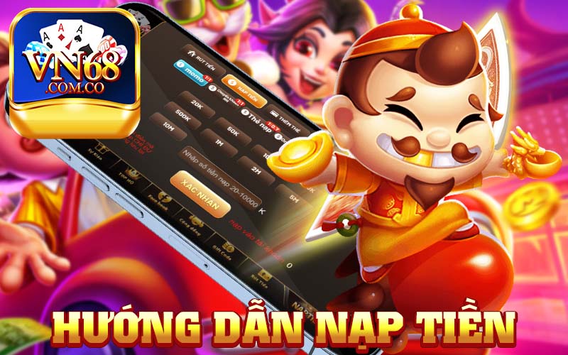 Hướng dẫn nạp tiền VN68